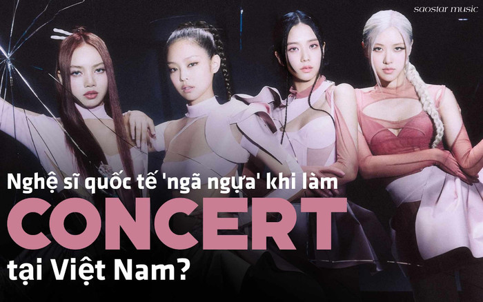 Tham vọng giống BLACKPINK, nhiều concert 'ngã ngựa' khi đưa nghệ sĩ nước ngoài về Việt Nam? Ảnh 2