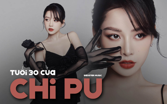 Chi Pu đã đạt được những gì sau 14 năm hoạt động nghệ thuật? Ảnh 2