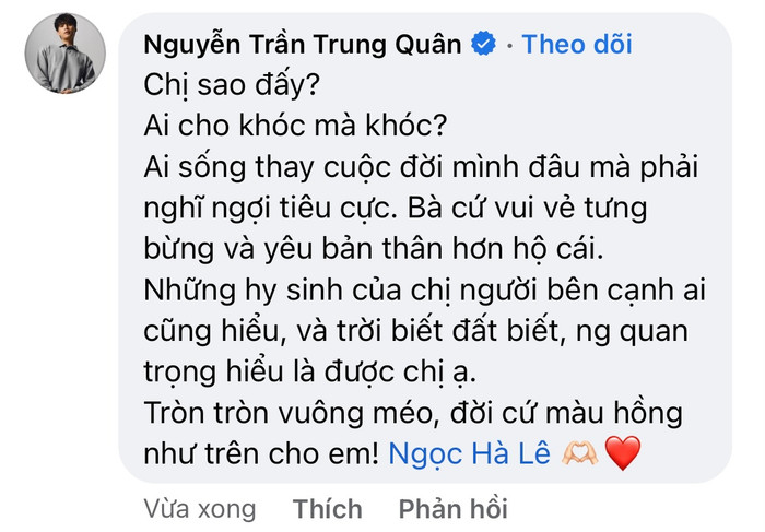 Ca sĩ Nguyễn Trần Trung Quân động viên Ngọc Hà hãy sống vui vẻ và yêu bản thân hơn. 