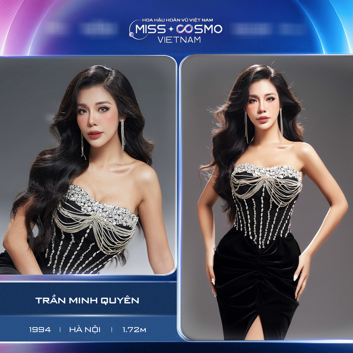 Trần Minh Quyên (Hà Nội) cũng là cái tên thân thuộc của đấu trường Miss Cosmo Vietnam. Năm ngoái, cô nàng gây tiếc nuối khi chỉ lọt Top 41 chung cuộc. Minh Quyên luôn góp mặt trong danh sách những cái tên có lợi thế về chiều cao của cuộc thi với 1m72. Trở lại đường đua, Minh Quyên muốn thay đổi bản thân mình, bước ra khỏi vùng an toàn, mạnh mẽ hơn và trau dồi thêm kiến thức. 