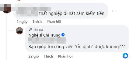 Chí Trung bị chê 'thất nghiệp đi hát kiếm tiền'. 