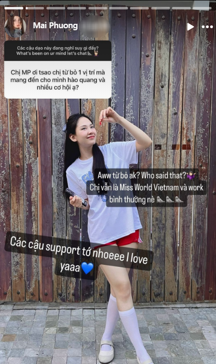 Hoa hậu Mai Phương trả lời về việc từ bỏ hào quang. Cô cho biết bản thân chưa bao giờ giờ từ bỏ danh hiệu và vẫn đang hoạt động bình thường. 