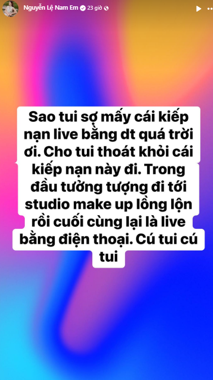 Nam Em sợ hãi với việc livestream.