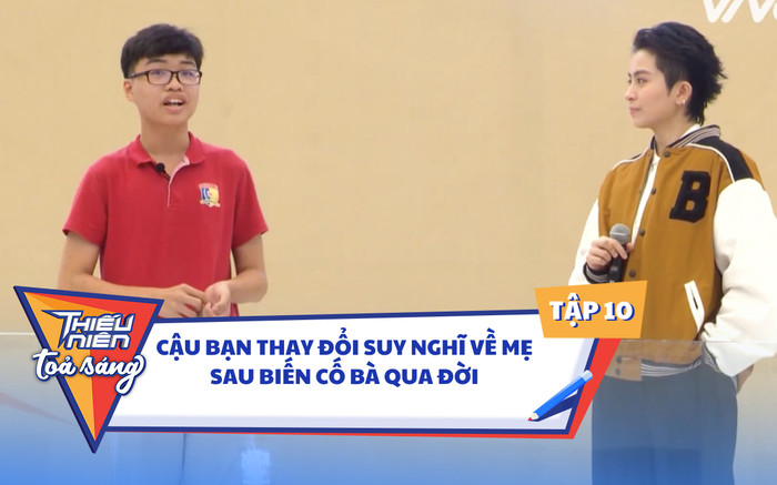 Tập 10 Thiếu Niên Tỏa Sáng: Cậu bạn thay đổi suy nghĩ về mẹ sau biến cố bà qua đời Ảnh 2