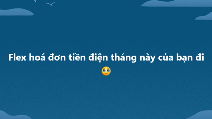 Rộ trend khoe hoá đơn tiền điện tháng này: Bạn đã đu chưa? Ảnh 2