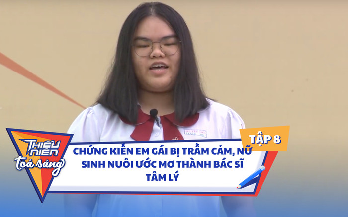 Tập 8 Thiếu Niên Tỏa Sáng: Chứng kiến em gái bị trầm cảm, nữ sinh nuôi ước mơ thành bác sĩ tâm lý Ảnh 2