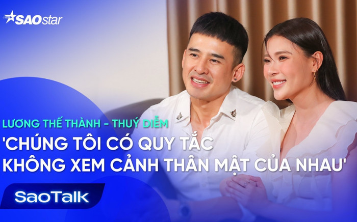 Lương Thế Thành - Thuý Diễm: 'Chúng tôi có quy tắc không xem cảnh thân mật của nhau' Ảnh 2