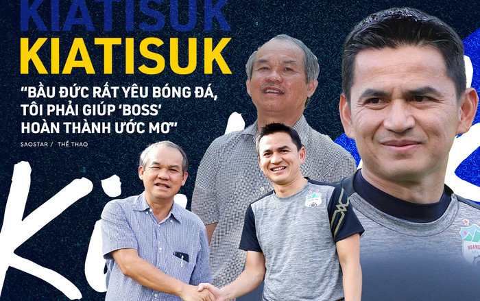 Kiatisuk dành tình cảm rất lớn cho bầu Đức.