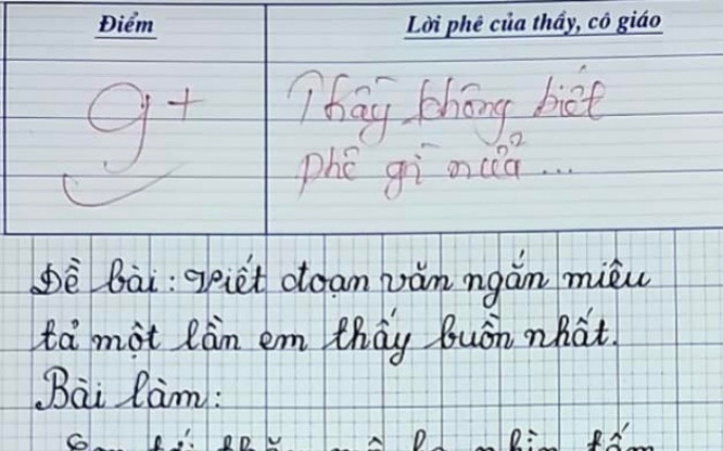 Bài văn 'tả lần buồn nhất' của em học sinh nhận điểm 9, thầy giáo có lời phê đáng chú ý Ảnh 2