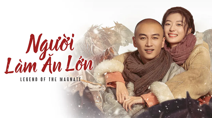 Bộ phim truyền hình cổ trang Người Làm Ăn Lớn.