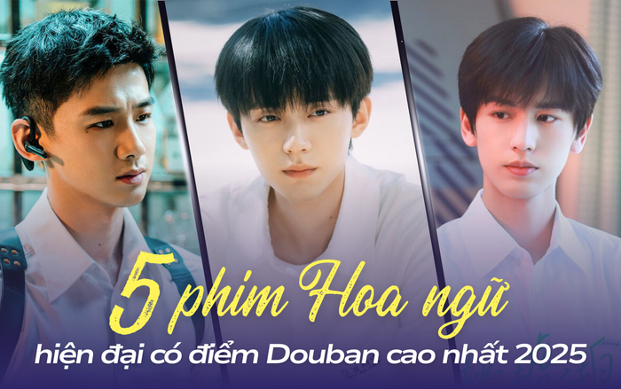 Top 5 phim Hoa ngữ hiện đại có điểm Douban cao nhất 2025.