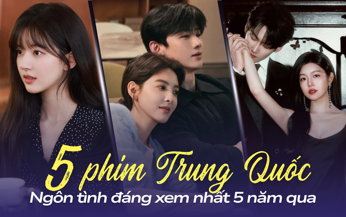 5 phim ngôn tình Trung Quốc đáng xem nhất 5 năm qua: Phim của Triệu Lộ Tư xứng danh chuẩn mực.