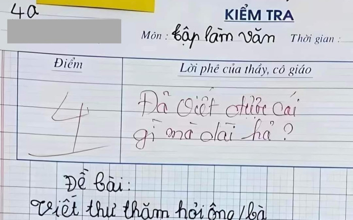 Bài văn hỏi thăm ông bà đạt 4 điểm, cô giáo lộ rõ sự bất lực khi chấm bài Ảnh 2