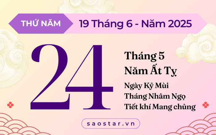 Lịch âm hôm nay 19/6/2025: Tránh làm việc lớn để tổn hao sinh khí Ảnh 1
