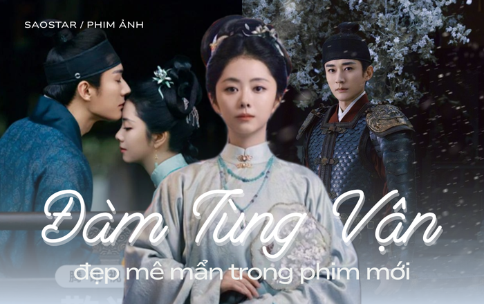 Đàm Tùng Vận đẹp mê hồn trong phim cổ trang mới. 