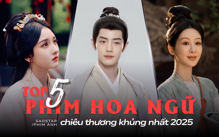 Top 5 phim Hoa ngữ chiêu thương khủng nhất 2025: Phim Tiêu Chiến ngậm ngùi xếp chót.