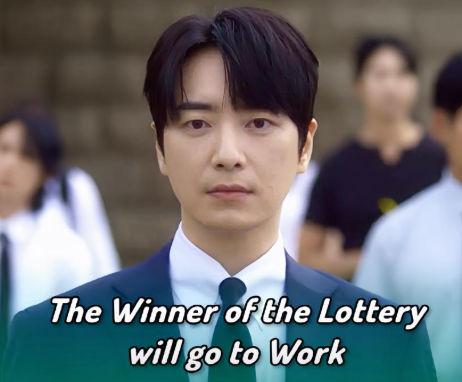 Bộ phim Hàn sắp lên sóng The Winner of the Lottery Will Go to Work.