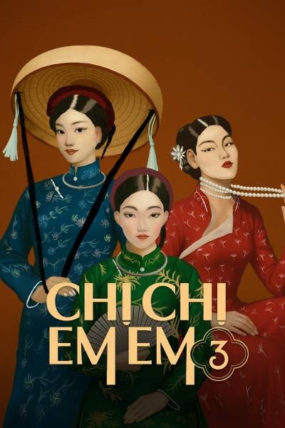 Chị Chị Em Em 3 hút khách trước giờ chiếu, sức hút đến từ đâu? Ảnh 1