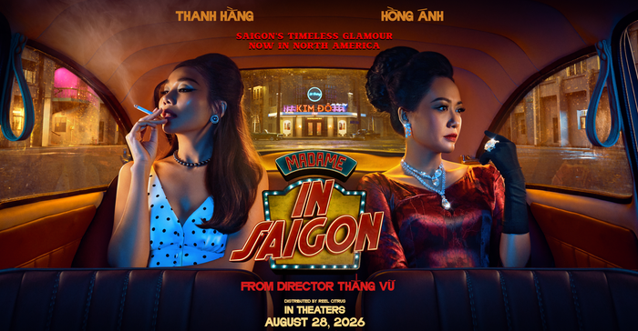 Mesdames Thanh Sắc (tựa quốc tế: Madame in Saigon) chính thức chốt hợp đồng phát hành tại thị trường Bắc Mỹ, khởi chiếu từ ngày 28/8. Ảnh: NSX