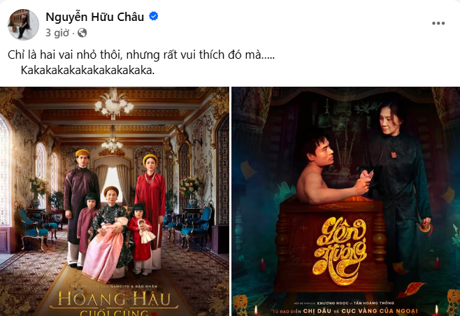 NSƯT Hữu Châu hào hứng chia sẻ về hai dự án điện ảnh mới là Hoàng Hậu Cuối Cùng và Lên Hương trên trang cá nhân. Ảnh: FBNV.