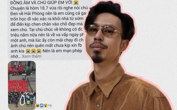 Người hâm mộ luống cuống tìm 'crush đi lạc', Đen Vâu lập tức đứng ra se duyên với hành động 'mặn chát' này đây Ảnh 2