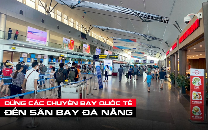 Dừng các chuyến bay quốc tế đến Sân bay Đà Nẵng Ảnh 2