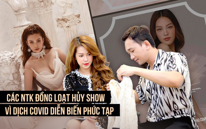 Nhiều nhà thiết kế Việt hoãn lịch diễn show vì Đà Nẵng bùng dịch Covid-19 Ảnh 2