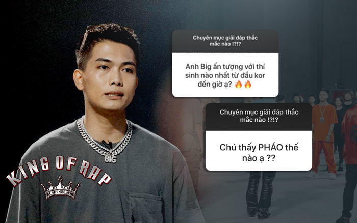 Chuyên mục hỏi gì BigDaddy đáp nấy: Top thí sinh 'King of Rap' yêu thích và cảm nghĩ về Pháo như thế nào? Ảnh 2