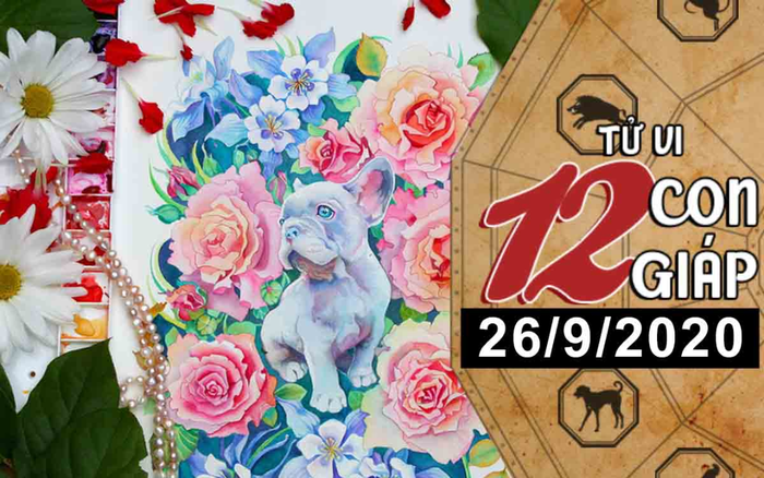 Tử vi thứ 7 ngày 26/9/2020 của 12 con giáp: Mùi thu nhập tăng cao, Tuất sắp chấm dứt đời độc thân Ảnh 2