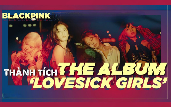 Sau 5 tiếng lên sóng, The Album và MV Lovesick Girls từ BlackPink đã thu về những con số nào? Ảnh 2