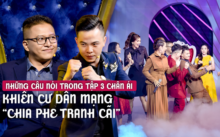 Những câu nói trong tập 3 Chân Ái khiến dân mạng 'chia phe tranh cãi' Ảnh 2