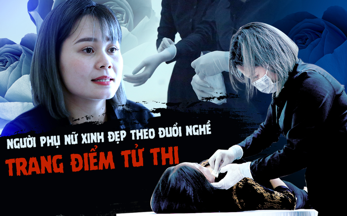 Chuyện về người phụ nữ xinh đẹp theo đuổi nghề trang điểm cho người đã khuất: 'Tôi muốn khi ra đi con người vẫn trở nên đẹp nhất' Ảnh 2