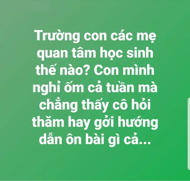 Mẹ than trách con nghỉ ốm cả tuần mà giáo viên không hỏi thăm, không hướng dẫn ôn bài gây tranh cãi Ảnh 1