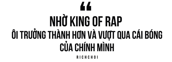 RichChoi: 'Tôi là người xứng đáng và phù hợp cho giải quán quân King Of Rap nhất' Ảnh 7