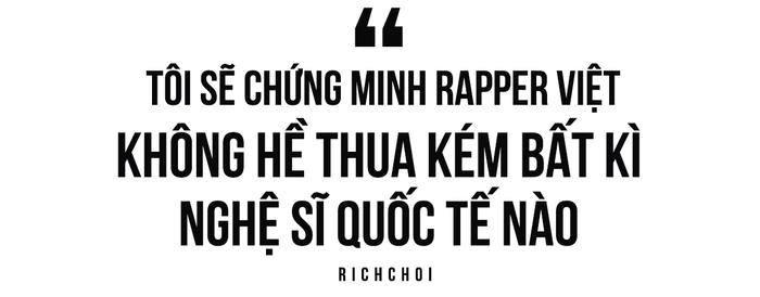 RichChoi: 'Tôi là người xứng đáng và phù hợp cho giải quán quân King Of Rap nhất' Ảnh 10