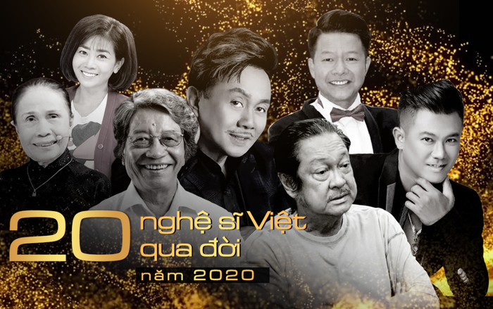 20 nghệ sĩ Việt ra đi trong năm 2020 để lại niềm thương xót: Cảm ơn vì đã cống hiến cho đời! Ảnh 2
