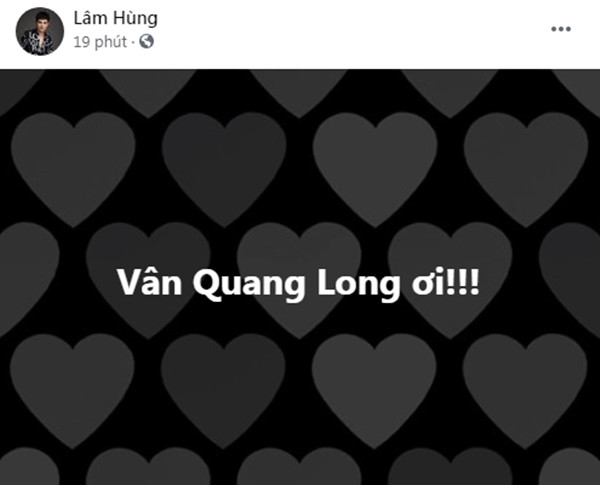 Đan Trường, Lâm Chấn Huy, Nguyên Vũ, Lâm Hùng... đau đớn khi Vân Quang Long qua đời Ảnh 5