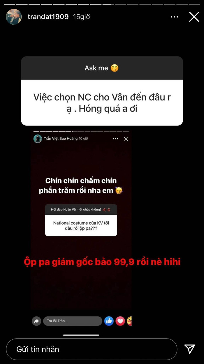 Ngoài ra, stylist Trần Đạt cũng hồi đáp thắc mắc của fan về tiến độ thực hiện Trang phục dân tộc cho Khánh Vân. Theo đó đã thực hiện được 99%, 1% có lẽ là khâu công bố sẽ được phát sóng trong seris 'Road to Miss Universe'.