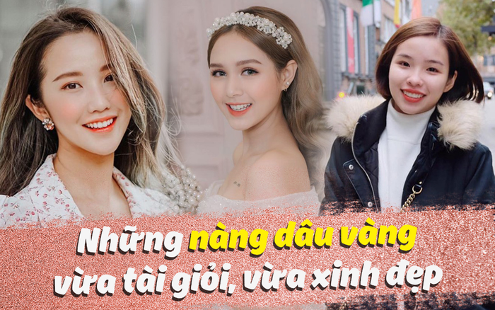 Những nàng dâu vàng vừa tài giỏi, vừa xinh đẹp: Các anh rước được vợ về như rước được kho báu Ảnh 2