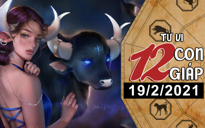 Tử vi thứ 6 ngày 19/2/2021 của 12 con giáp: Sửu ghen như Hoạn Thư, Mão vượng vận đào hoa Ảnh 2