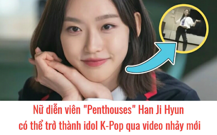 Ngôi sao Penthouse 2 Han Ji Hyun thu hút sự chú ý qua cover Gotta Go: Đúng là một cô gái đa tài Ảnh 2