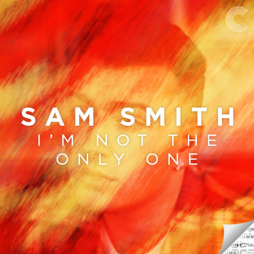 I’m Not The Only One - Ca khúc đưa Sam Smith trở thành 'ông hoàng Balad'