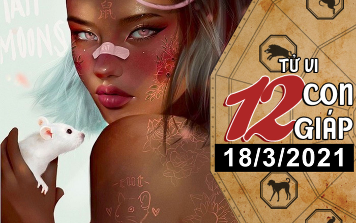 Tử vi thứ 5 ngày 18/3/2021 của 12 con giáp: Tý thu nhập rủng rỉnh, Dậu gặp nhiều khó khăn Ảnh 2