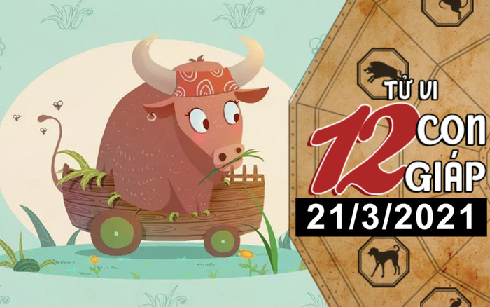 Tử vi chủ nhật ngày 21/3/2021 của 12 con giáp: Sửu có điềm báo phá tài, Thìn vượng vận đào hoa Ảnh 2