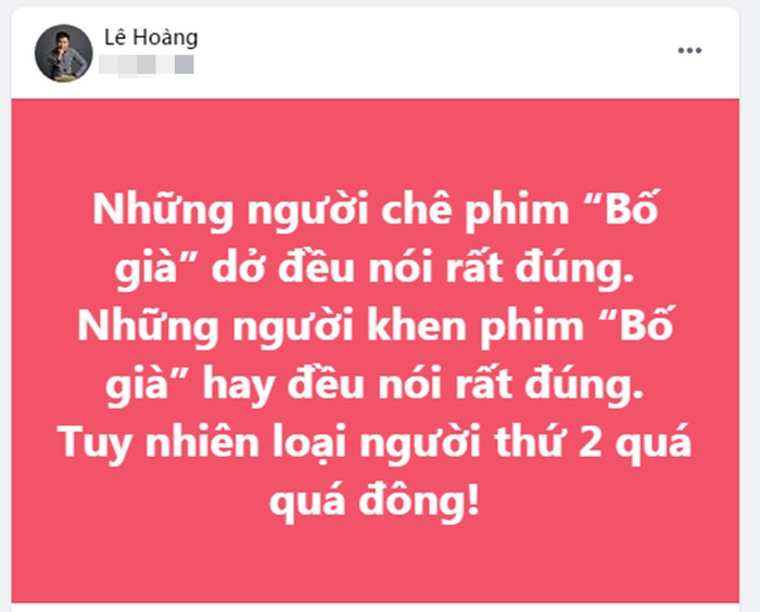 Đạo diễn Lê Hoàng 'phán' chê Bố già của Trấn Thành dở là đúng: Phim hot do người khen quá đông? Ảnh 1