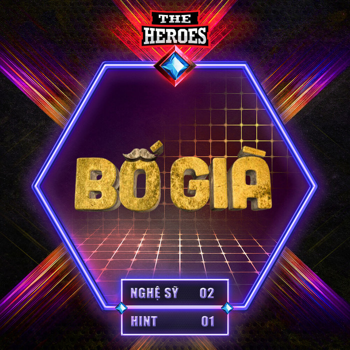 The Heroes tung gợi ý Bố già rồi đến cờ cá ngựa: Chiến binh thứ hai sẽ là Trúc Nhân - Ali Hoàng Dương hay Quang Trung?