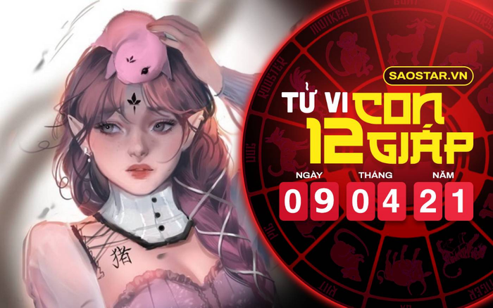 Tử vi thứ 6 ngày 9/4/2021 của 12 con giáp: Tỵ dễ bị tiểu nhân hãm hại, Hợi vượng tài lộc Ảnh 2