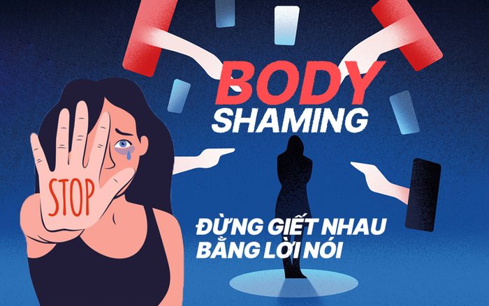 Body Shaming: Khi lời nói có tính sát thương tâm hồn đẩy người ta vào những hố sâu mặc cảm Ảnh 2
