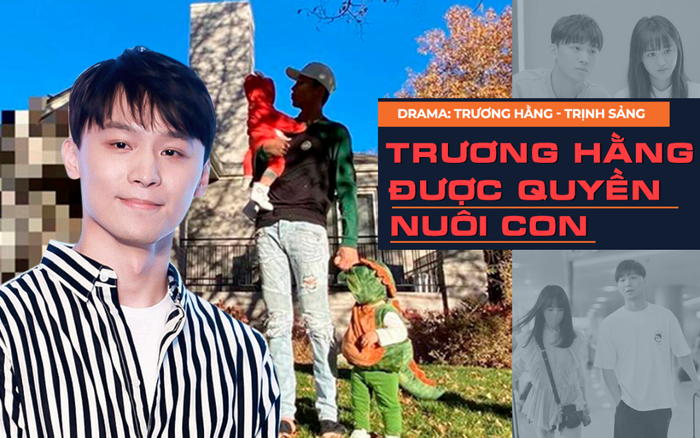 Trương Hằng tuyên bố chính thức được quyền nuôi con, drama với Trịnh Sảng liệu đã đến hồi kết? Ảnh 2