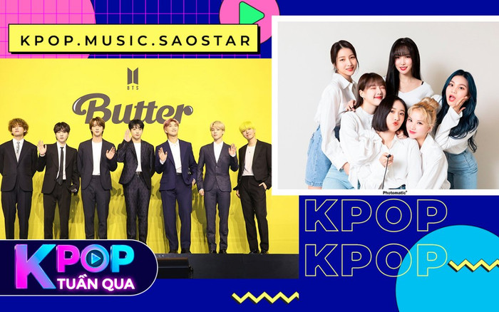 Kpop tuần qua: BTS xô đổ loạt kỉ lục với Butter, GFriend đột ngột tan rã Ảnh 2